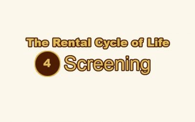 The Rental Cycle of Life:  Step 4 – Tenant Screening